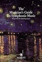 The Musician's Guide to Symphonic Music book cover